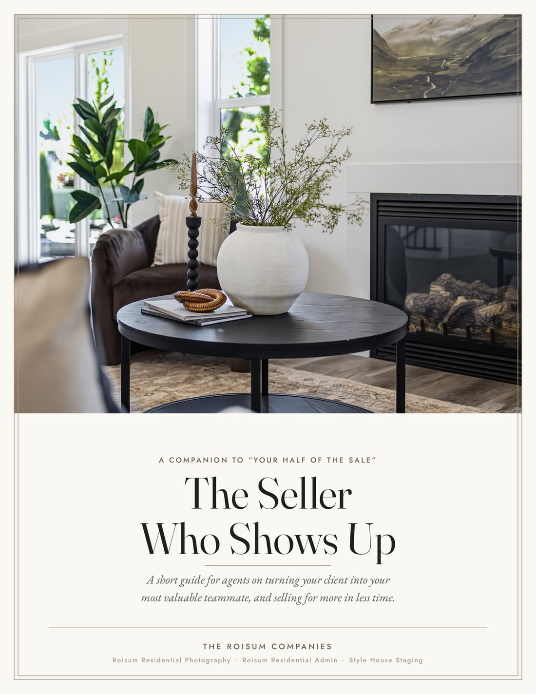 The Seller Who Shows Up — Turning your client into your most valuable teammate, and selling for more in less time.